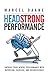 Headstrong Performance: Improve Your Mental Performance With Nutrition, Exercise, and Neuroscience