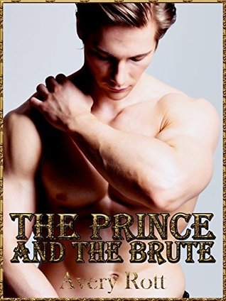 The Prince and the Brute (Kindle Edition)