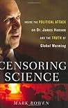 Censoring Science by Mark Bowen