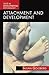 Attachment and Development (International Texts in Developmental Psychology)