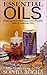 Essential Oils: Improve and Maintain Your Health With Essential Oils (Essential Oils for Beginners)