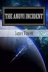 The Anuvi Incident The Anuvi Incident