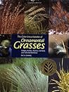 The Color Encyclopedia of Ornamental Grasses: Sedges, Rushes, Restios, Cat-tails, and Selected Bamboos