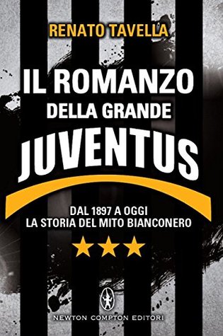 Il romanzo della grande Juventus (Kindle Edition)