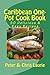 Caribbean One-Pot Cook Book: 50 easy & delicious recipes