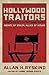 Hollywood Traitors: Blacklisted Screenwriters - Agents of Stalin, Allies of Hitler