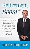 Retirement Boom: Turning Your Retirement Savings Into Guaranteed Lifetime Income
