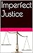 Imperfect Justice