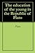 The education of the young in the Republic of Plato