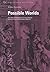 Possible Worlds by Riikka Forsström