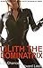 Lilith the Dominatrix (The Bound Lily Chronicles Book 5)