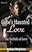 Gabe’s Haunted Love: The Re...