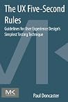 The UX Five-Second Rules: Guidelines for User Experience Design's Simplest Testing Technique The UX Five-Second Rules: Guidelines for User Experience Design's Simplest Testing Technique