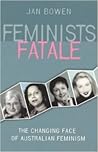 Feminists Fatale:...