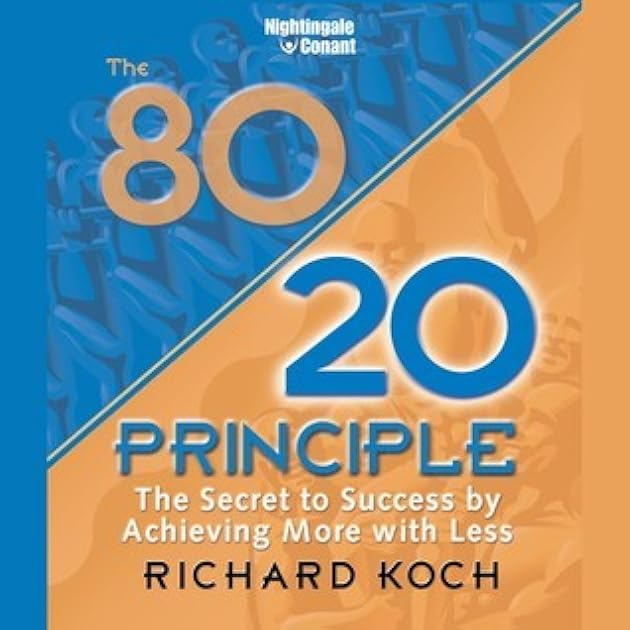 The 80 20 Principle: The Secret to Success by Achieving More with Less