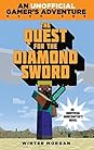 The Quest for the Diamond Sword (An Unofficial Gamer's Adventure #1)