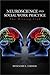Neuroscience and Social Work Practice: The Missing Link