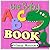 The Baby ABC Book. An Alphabet learning book for kids, toddle... by Oana Monroe