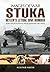 Stuka: Hitler's Lethal Dive Bomber (Images of War)