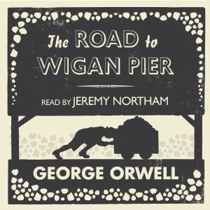 The Road to Wigan Pier
