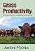 Grass Productivity: An Introduction to Rational Grazing (Living With the Land Book 10)