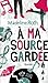 A ma source gardée