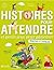Histoires pour attendre et ...