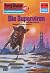 Perry Rhodan 1065: Die Supe...