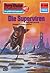 Perry Rhodan 1065: Die Superviren: Perry Rhodan-Zyklus "Die kosmische Hanse" (Perry Rhodan-Erstauflage) (German Edition)