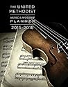 The United Methodist Music & Worship Planner 2015-2016 The United Methodist Music & Worship Planner 2015-2016