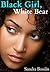 Black Girl, White Bear