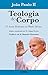 Teologia do Corpo by Pope John Paul II