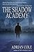 The Shadow Academy