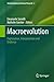 Macroevolution: Explanation, Interpretation and Evidence (Interdisciplinary Evolution Research Book 2)