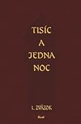 Tisíc a jedna noc - 1. zväzok