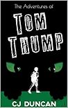The Adventures of Tom Thump: Book 1