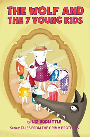 The Wolf and the 7 Young Kids (Kindle Edition)