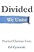 Divided We Unite: Practical Christian Unity