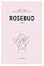 Rosebud