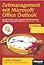 Zeitmanagement mit Microsoft Office Outlook, 8. Auflage (einschl. Outlook 2010): Die Zeit im Griff mit der meistgenutzten Bürosoftware - Strategien, Tipps ... (Versionen 2003 - 2010) (German Edition)