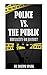 Police Vs. The Public: Brutality Or Justice?