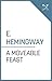A Moveable Feast by Ernest Hemingway