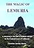 THE MAGIC OF LEMURIA: A Journey to the Energy Sites on the Central Coast of California