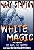White Magic (Magical Mysteries, #2)