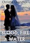 Blood, Fire & Water