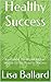 Healthy Success: Examining ...