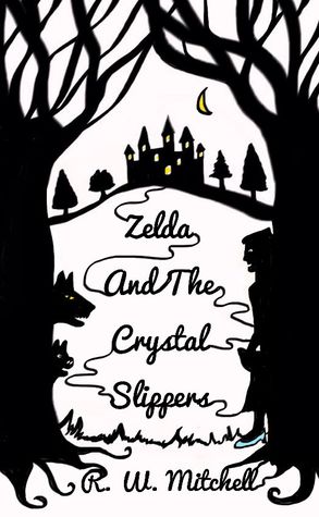 Zelda and the Crystal Slippers (The Crystal Adventures, #1)