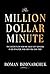 The Million Dollar Minute: The secrets of how we sold 367 condos in 90 minutes, and how you can too!