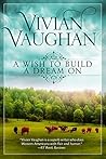 A Wish to Build A Dream On by Vivian Vaughan