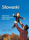 Siłowanki. Dzikie...